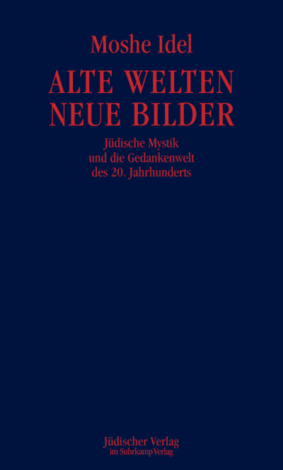 Buchcover: Alte Welten, neue Bilder von Moshe Idel